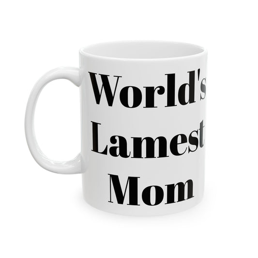 World's Lamest Mom Mug