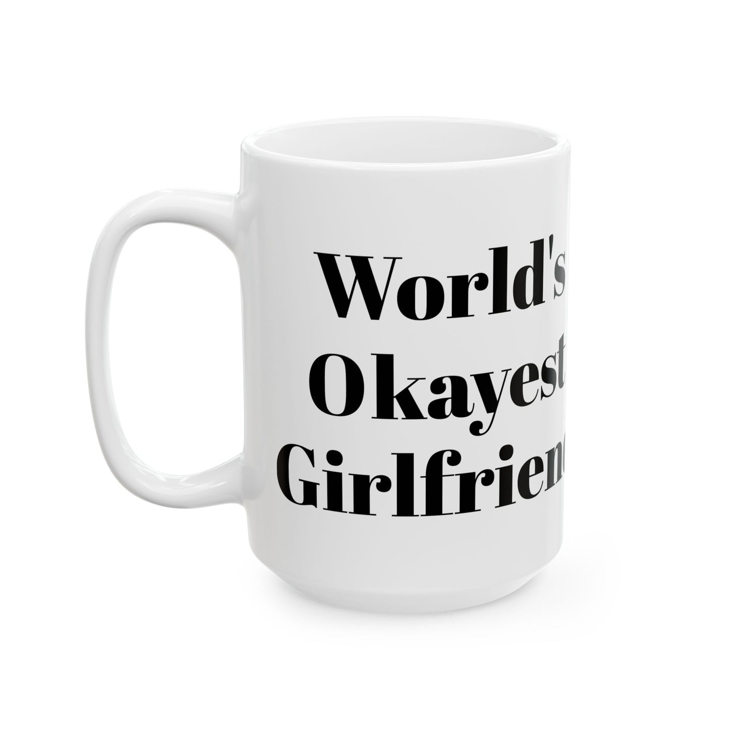 World's Okayest Girlfriend Mug