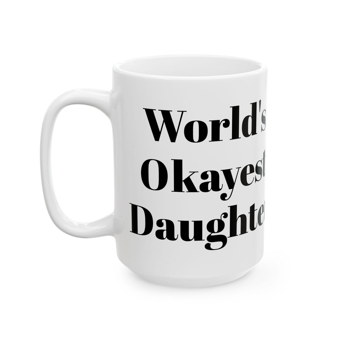 World's Okayest Daughter Mug