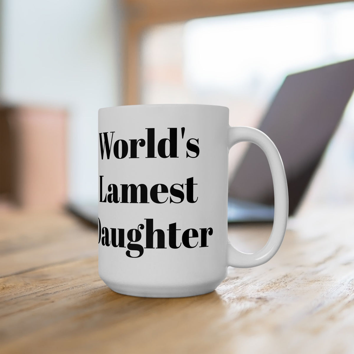 World's Lamest Daughter Mug