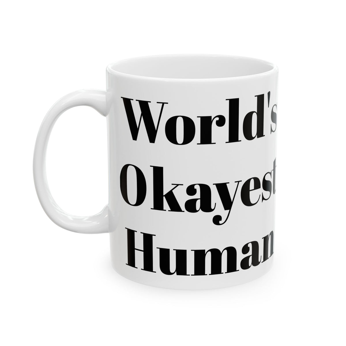World's Okayest Human Mug