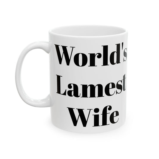 World's Lamest Wife Mug