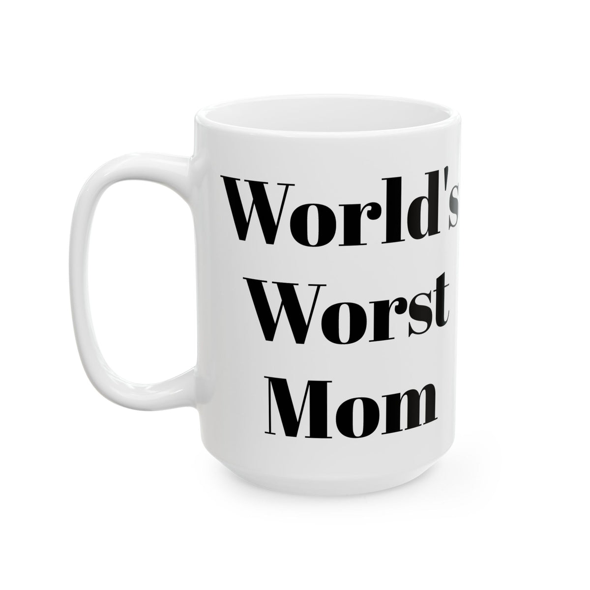 World's Worst Mom Mug
