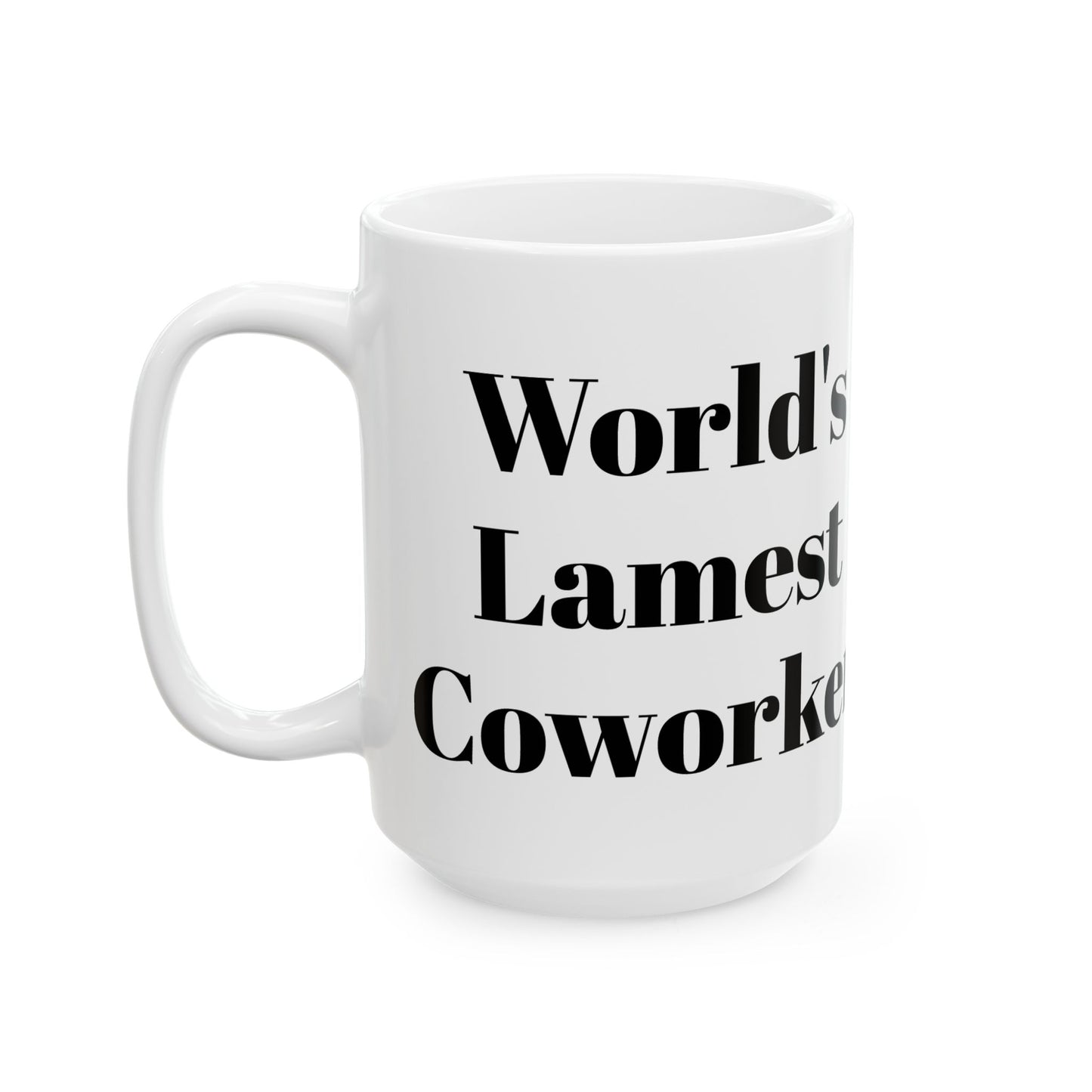 World's Lamest Coworker Mug