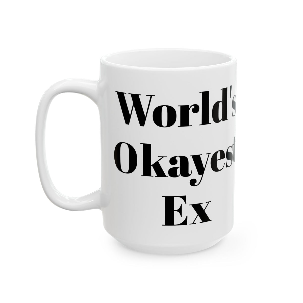 Taza de la ex más o menos del mundo