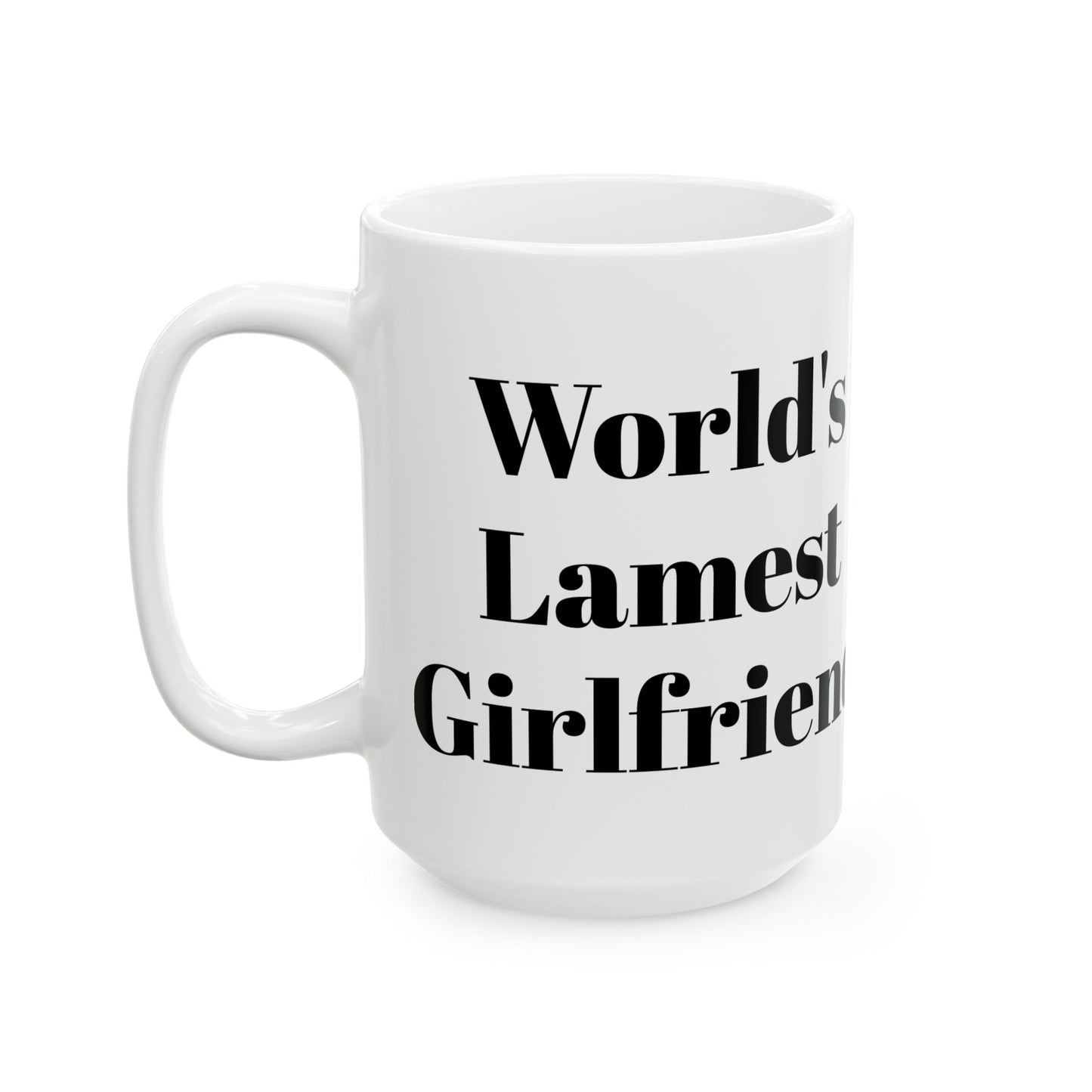 World's Lamest Girlfriend Mug