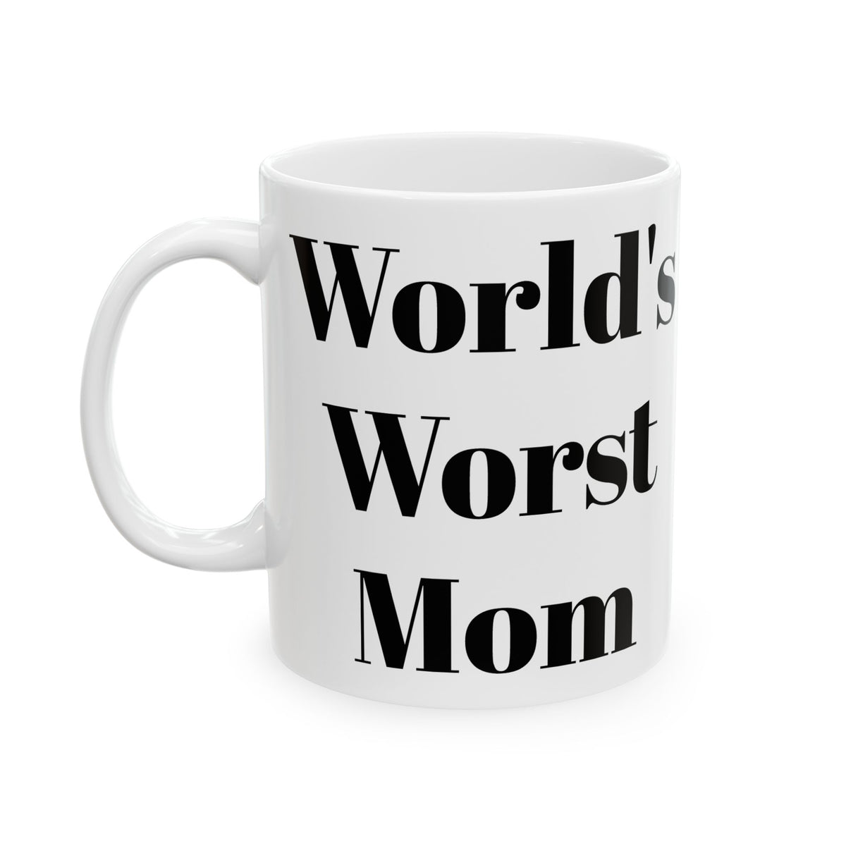 World's Worst Mom Mug
