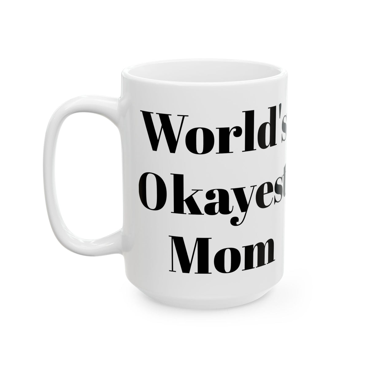World's Okayest Mom Mug