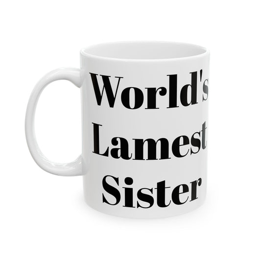 World's Lamest Sister Mug