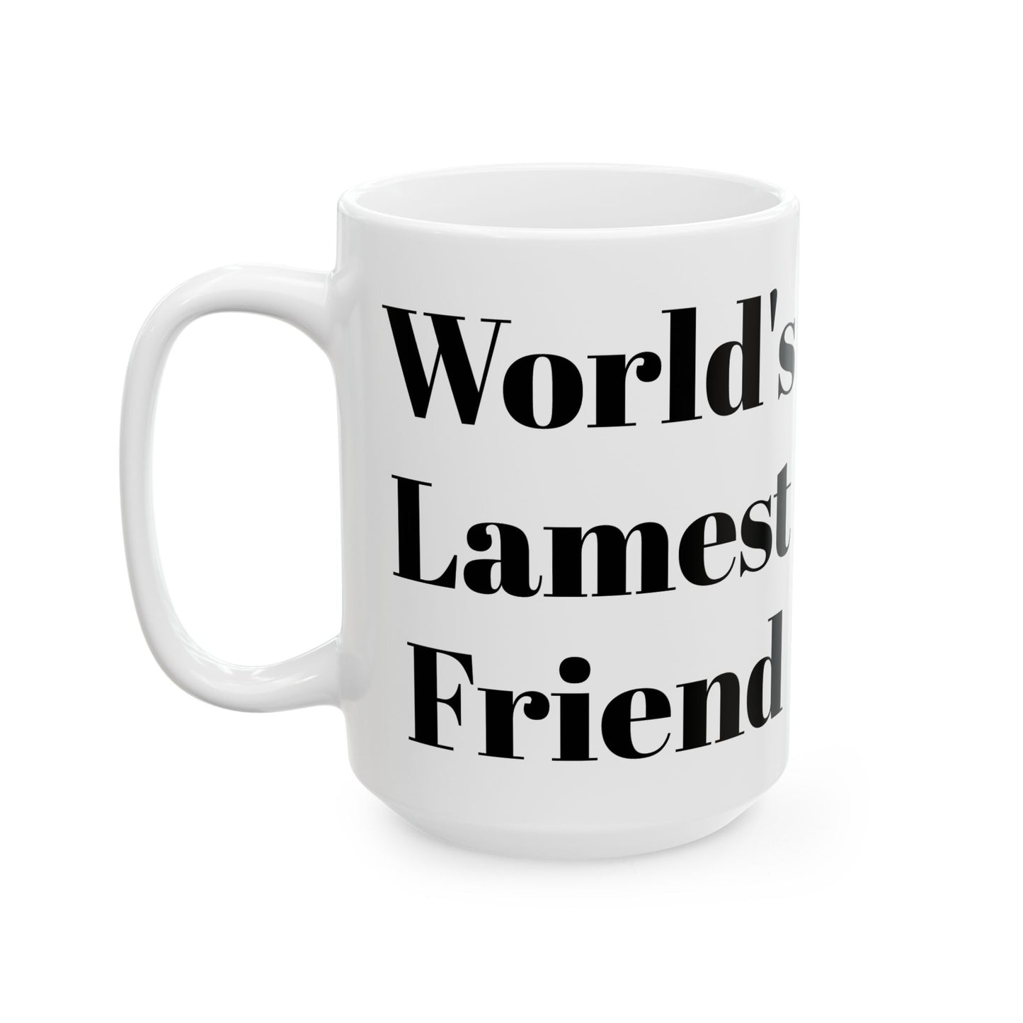 World's Lamest Friend Mug