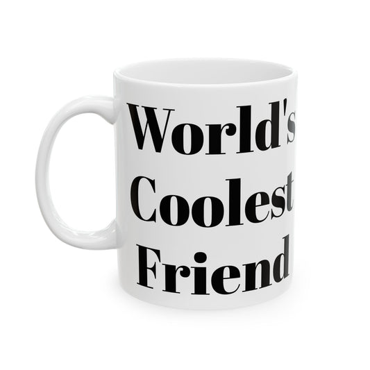 World's Coolest Friend Mug