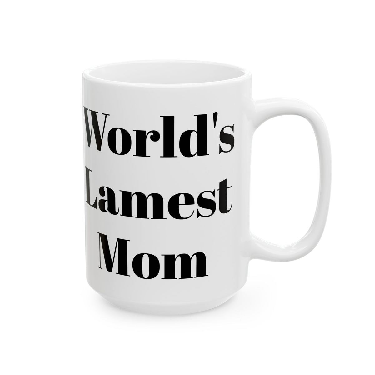 World's Lamest Mom Mug