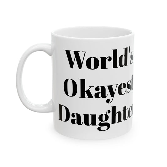 World's Okayest Daughter Mug
