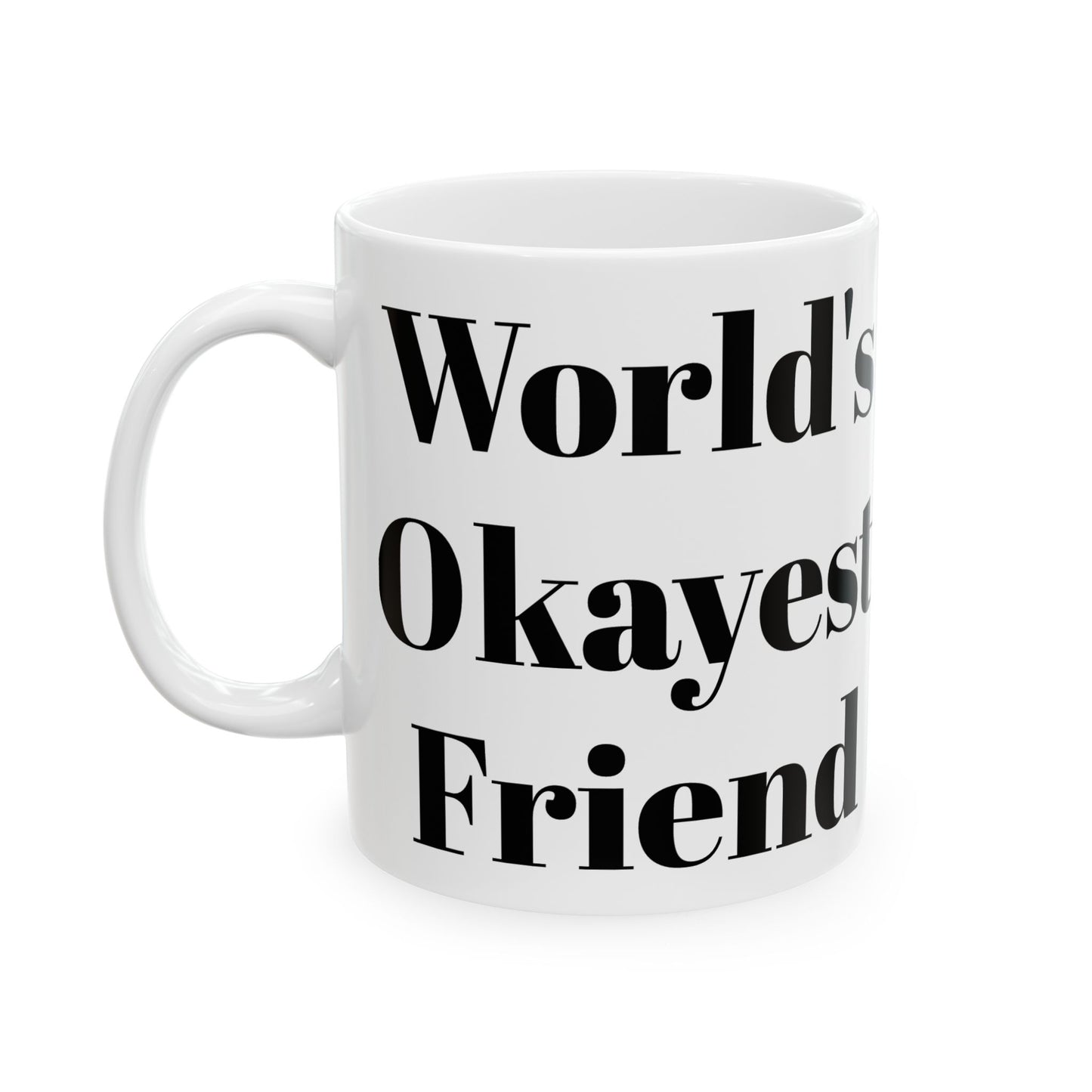 World's Okayest Friend Mug