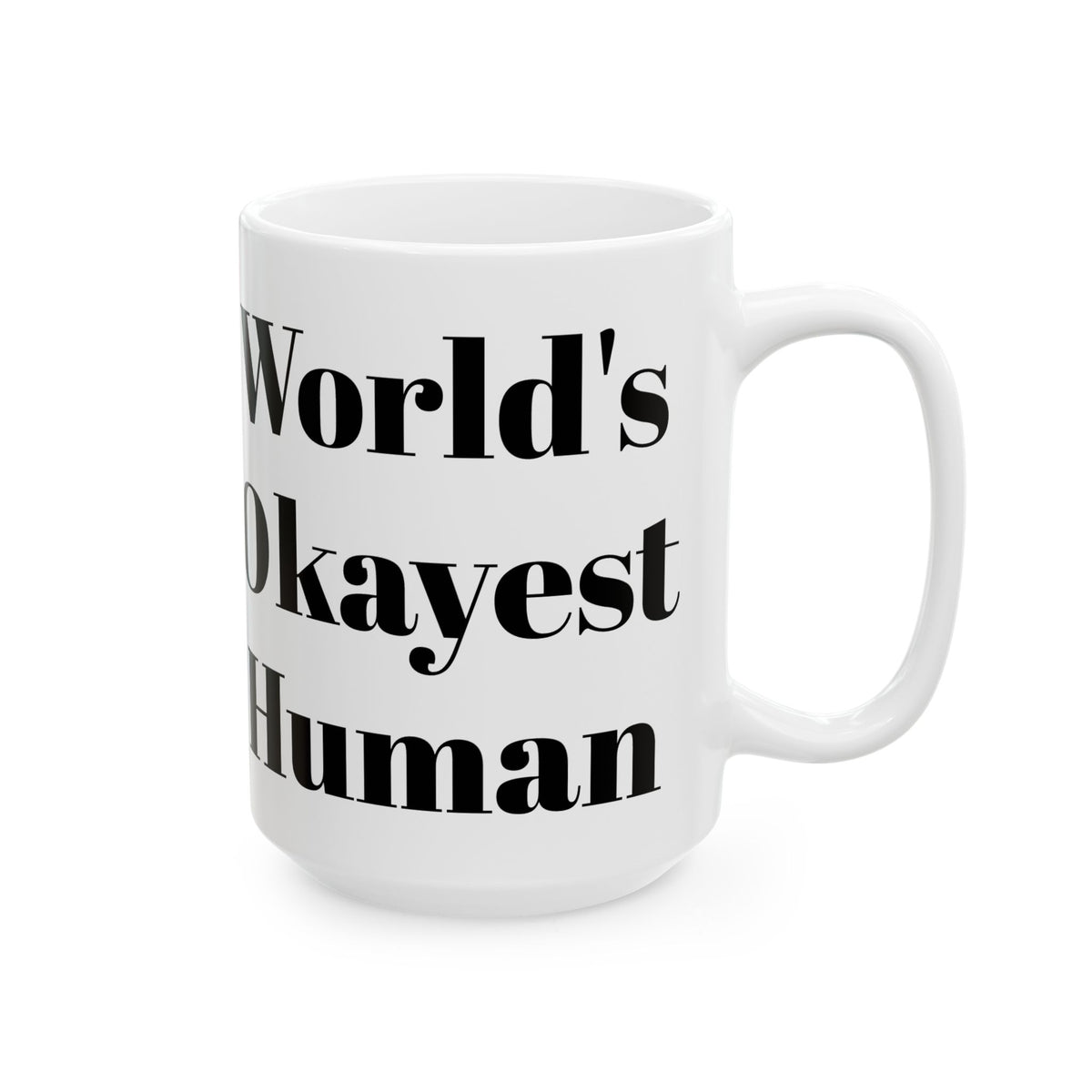 World's Okayest Human Mug