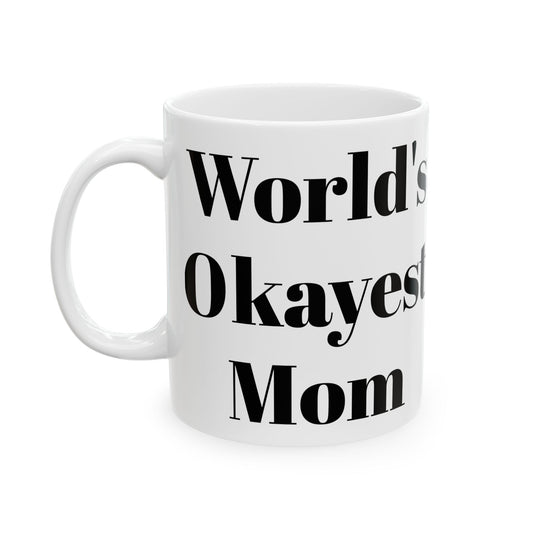 World's Okayest Mom Mug