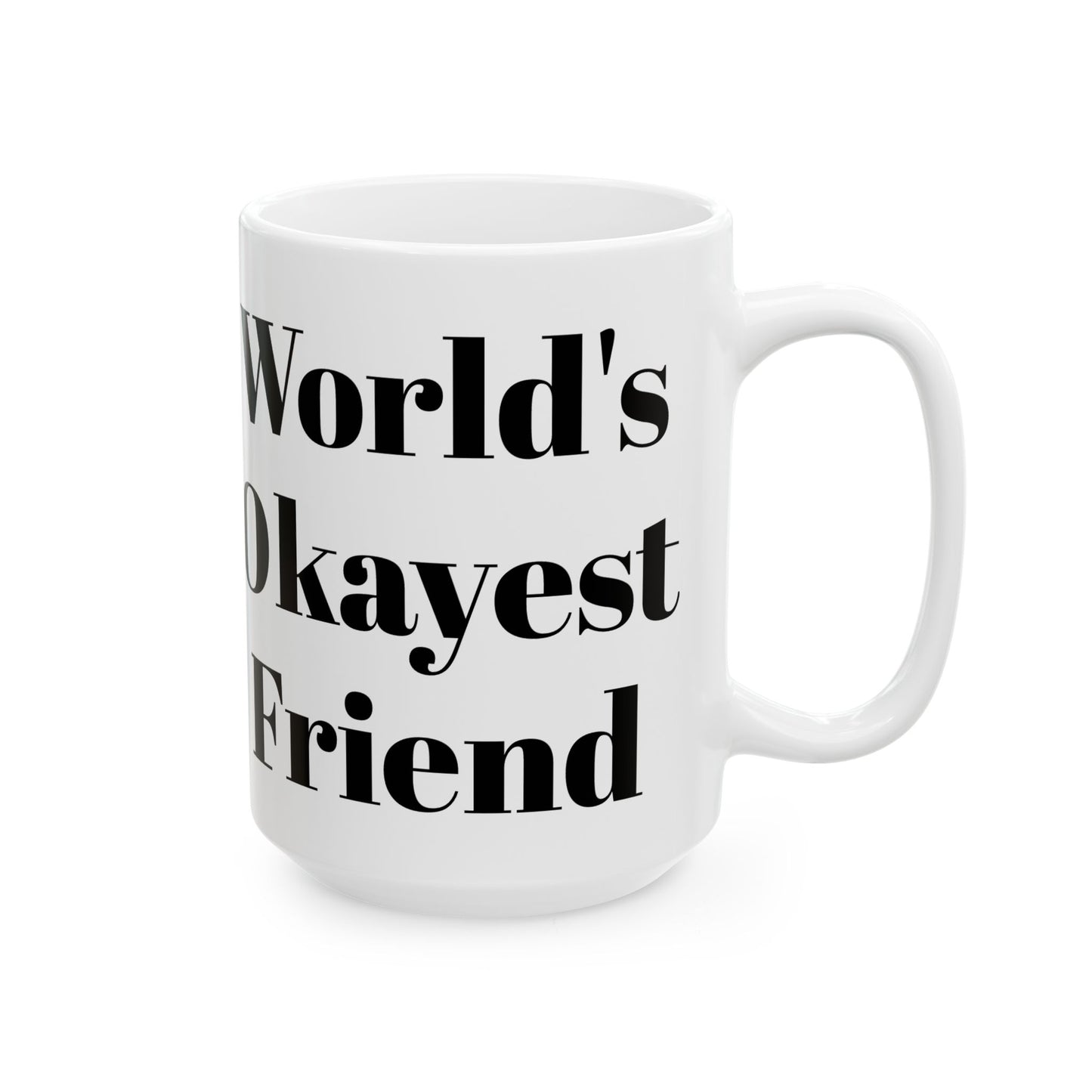 World's Okayest Friend Mug