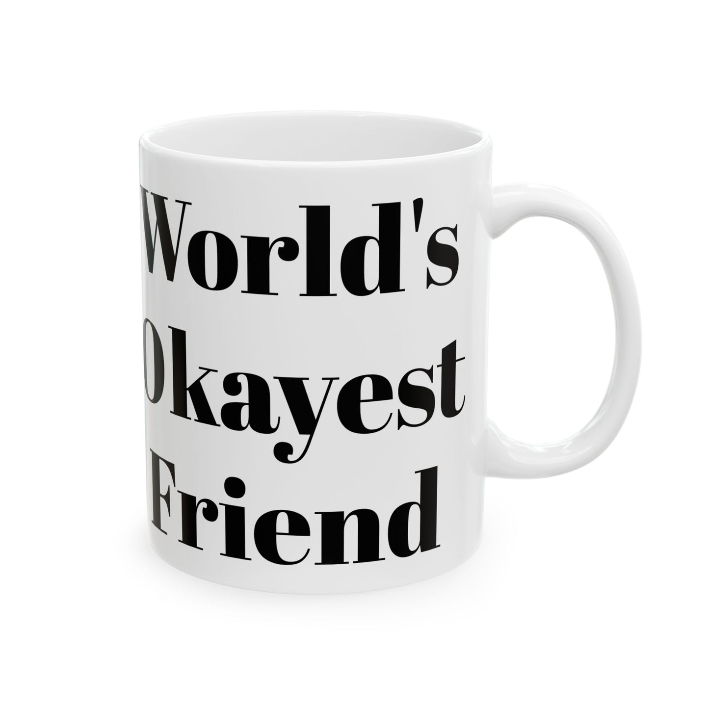World's Okayest Friend Mug