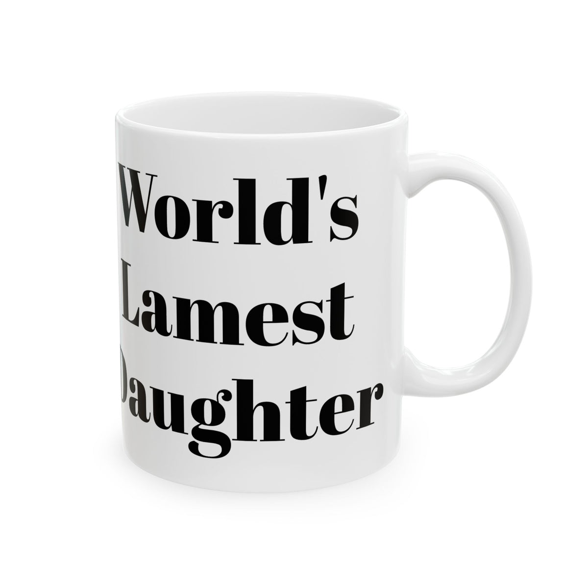 World's Lamest Daughter Mug