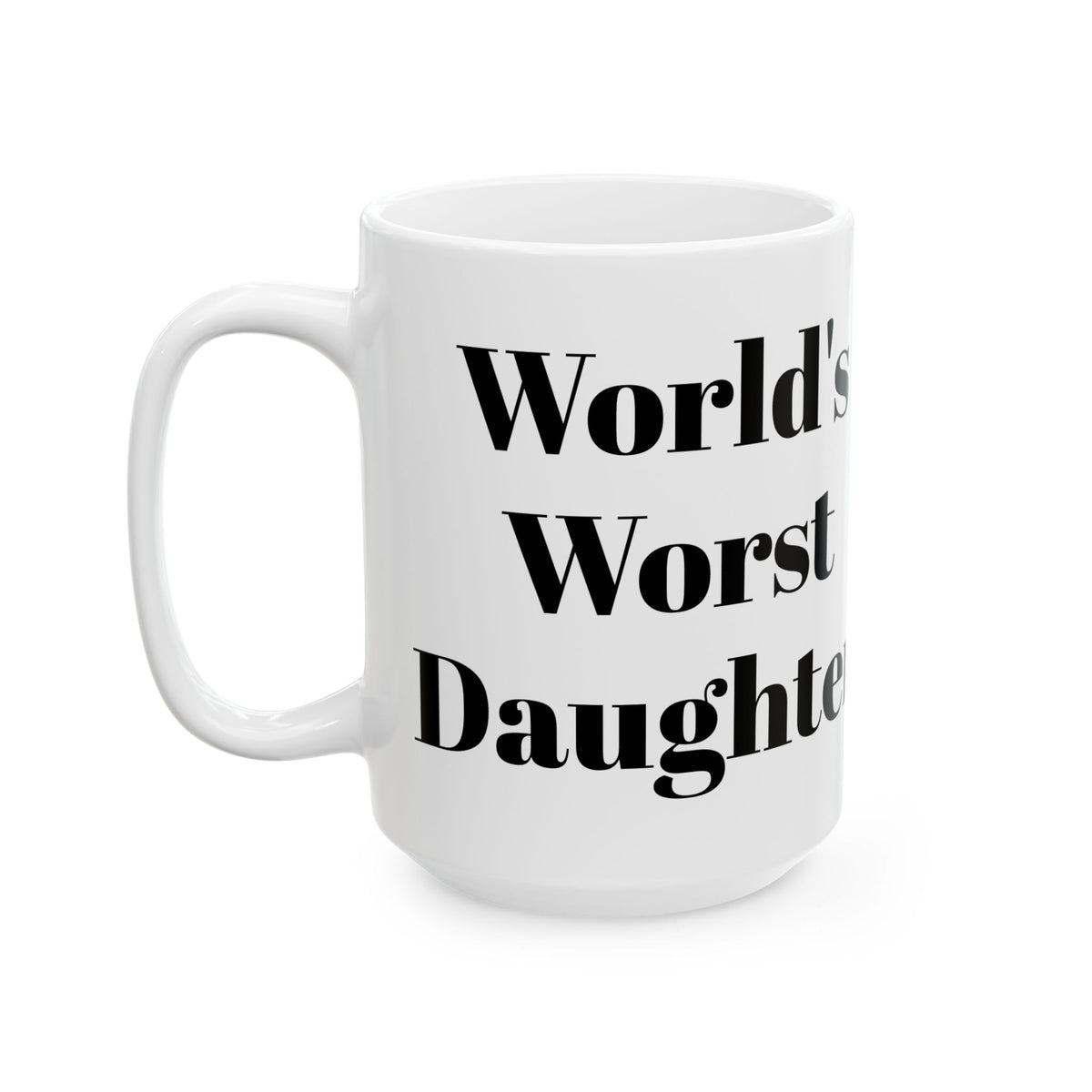 World's Worst Daughter Mug