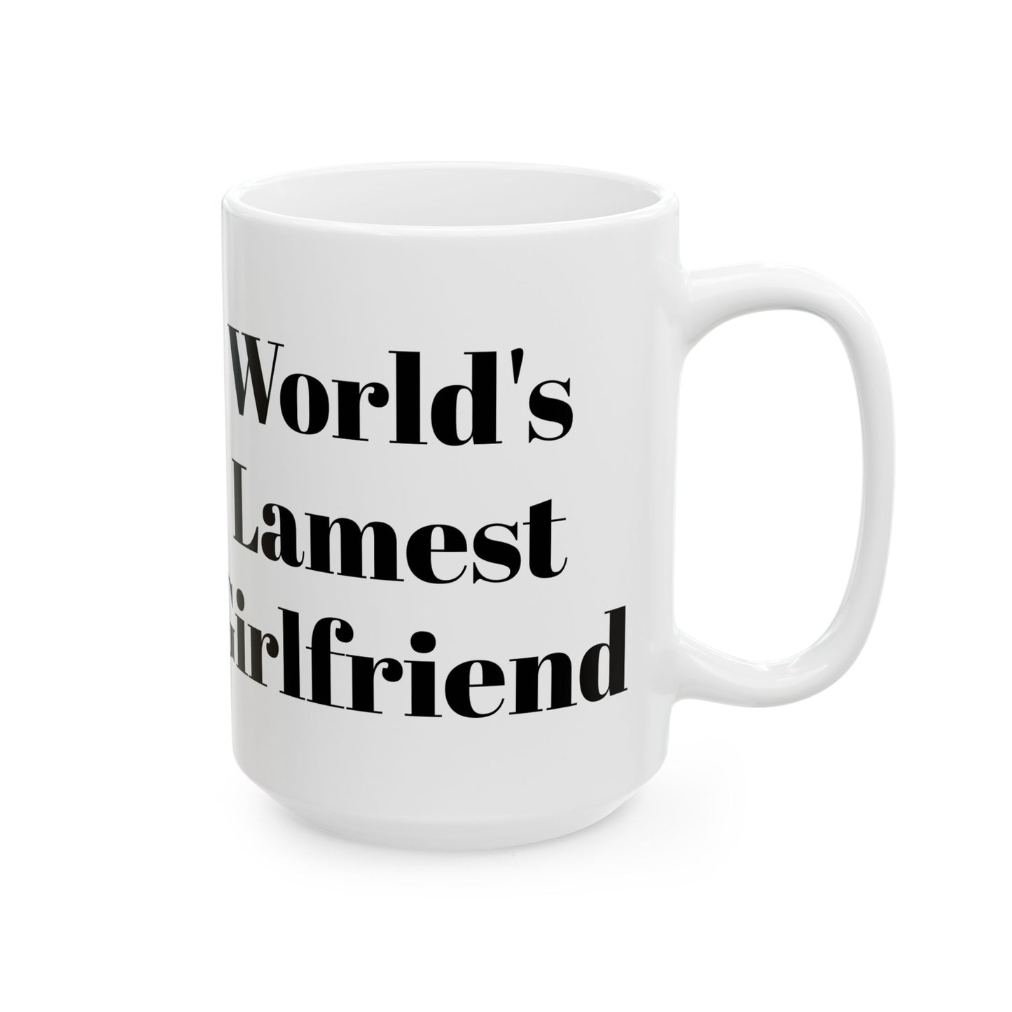 World's Lamest Girlfriend Mug