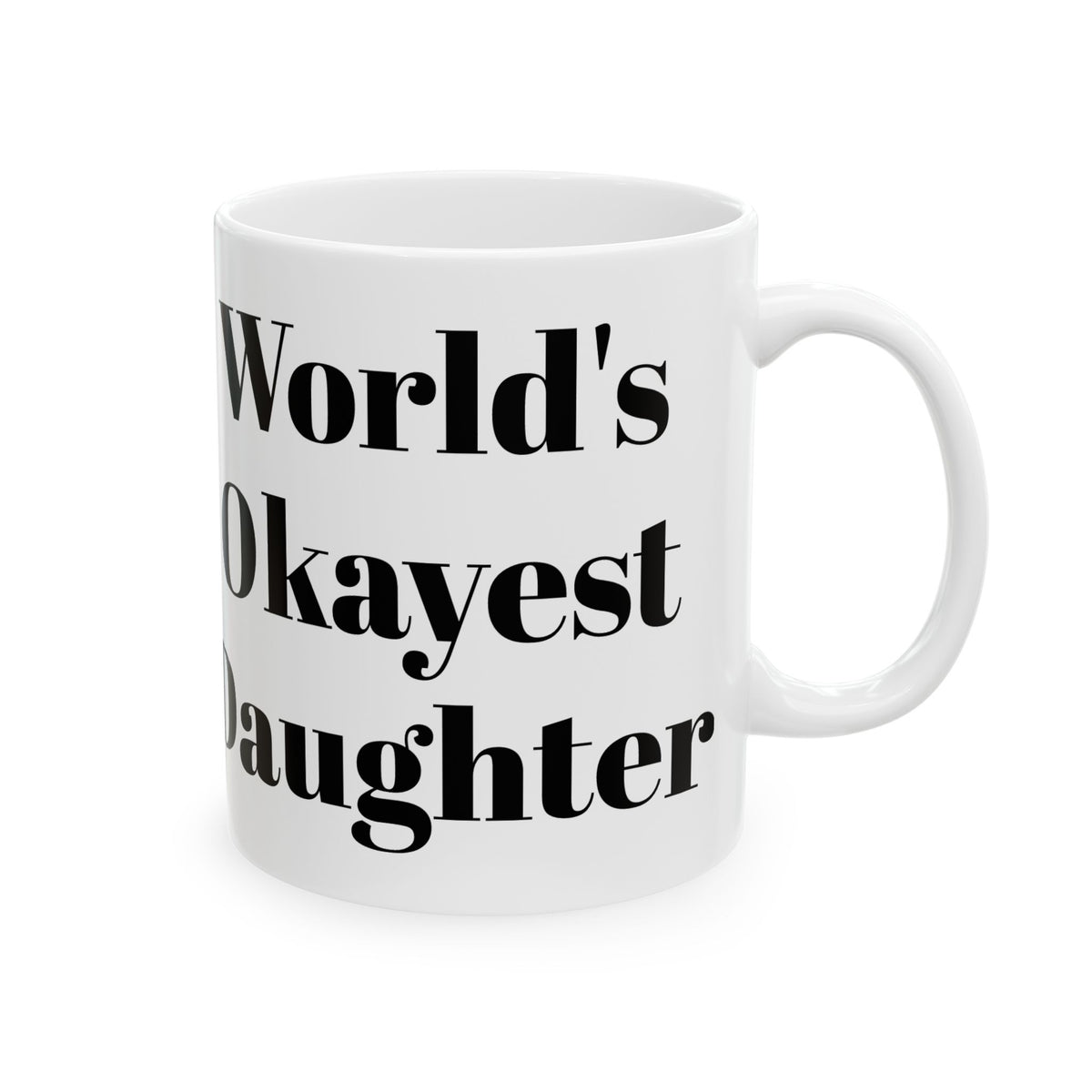 World's Okayest Daughter Mug