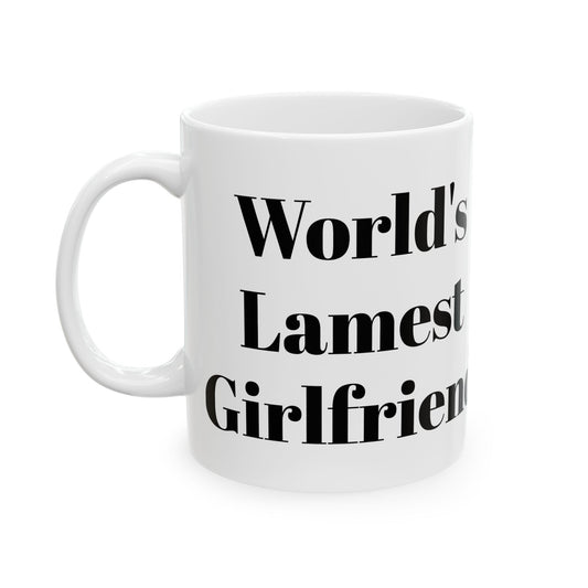 World's Lamest Girlfriend Mug
