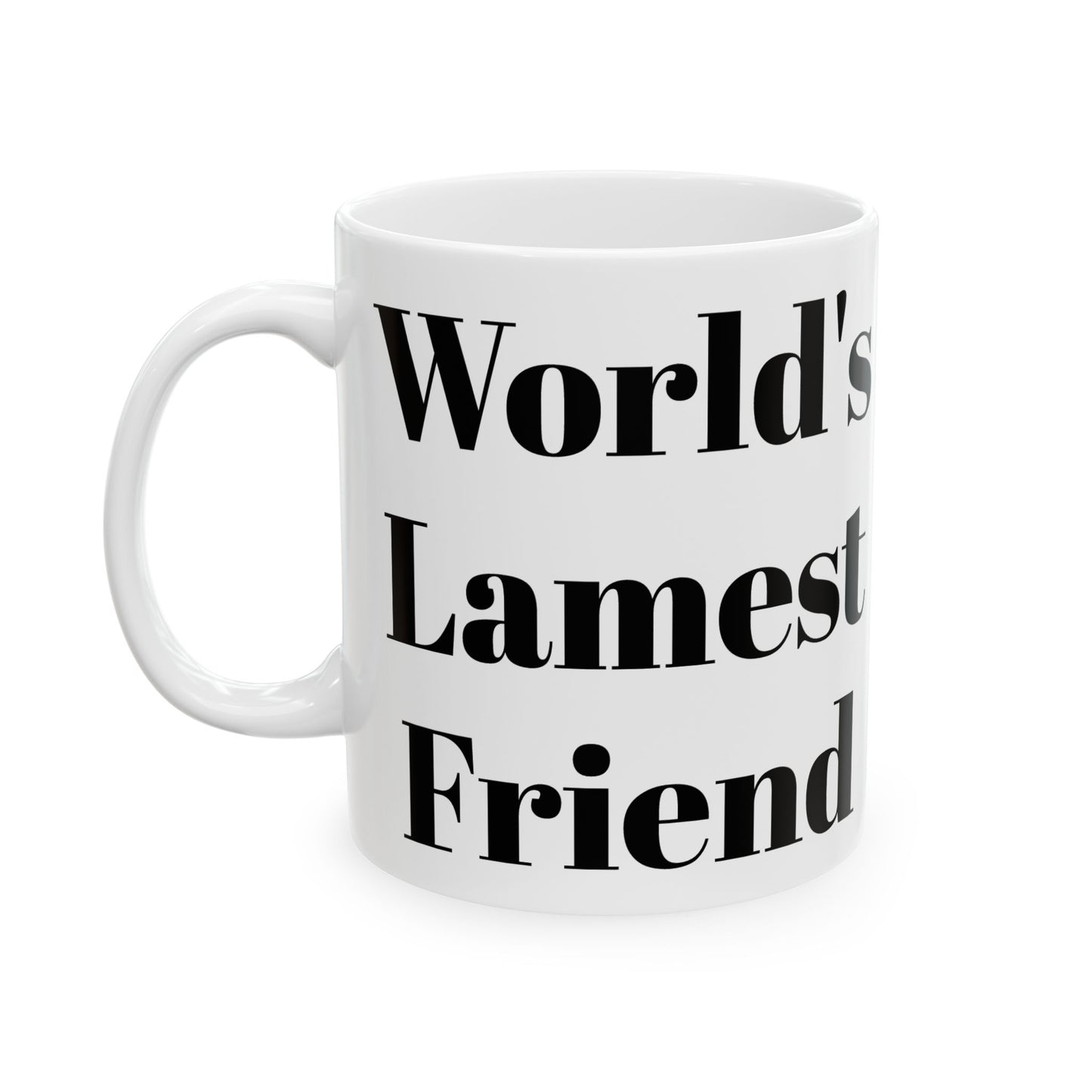 World's Lamest Friend Mug